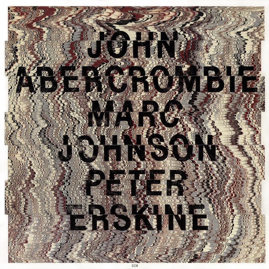 John Abercrombie, Marc Johnson & Peter Erskine - John Abercrombie, Marc Johnson, Peter Erskine